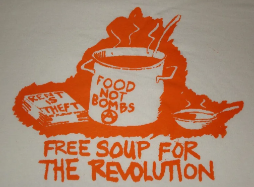 Graphic featuring a Food Not Bombs soup pot, a bowl of soup, and a stack of Rent is Theft pamphlets, with the text Free Soup for the Revolution